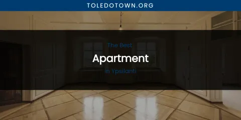 Ypsilanti's Best Apartment
