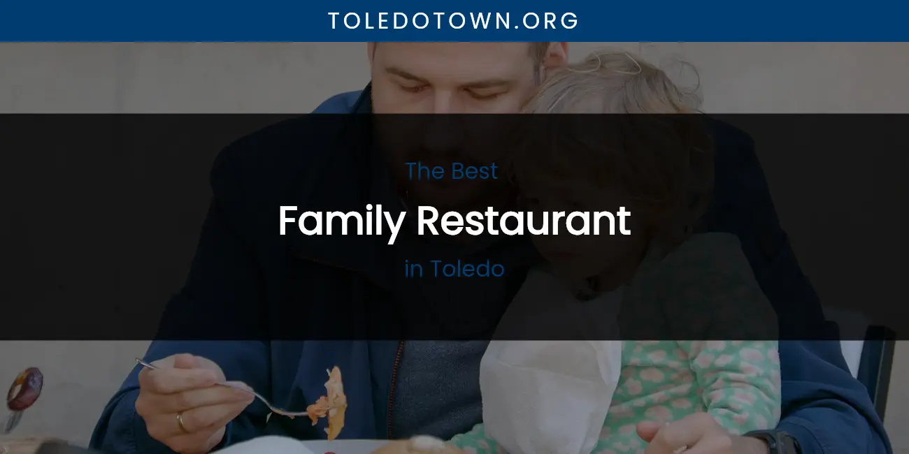 Toledo's Best Family Restaurant featured